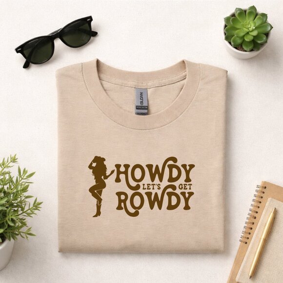 Gildan Tops - Howdy Let’s Get Rowdy Western Graphic Tee | Custom HTV | Gildan 5000 | Sand